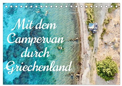 Mit dem Campervan durch Griechenland (Tischkalender 2026 DIN A5 quer), CALVENDO Monatskalender: Eine Reise mit dem Campervan zu den schönsten Plätzen des griechischen Festlands. (CALVENDO Orte)