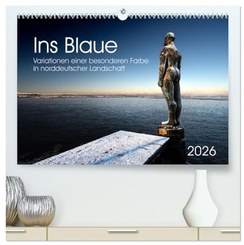 Ins Blaue.Variationen einer besonderen Farbe in norddeutscher Landschaft. (hochwertiger Premium Wandkalender 2026 DIN A2 quer), Kunstdruck in ... eine vielseitige Rolle. (CALVENDO Natur)