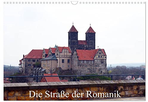 Die Straße der Romanik (Wandkalender 2026 DIN A3 quer), CALVENDO Monatskalender: Eine der beliebtesten Touristenstraßen in Deutschland (CALVENDO Orte)