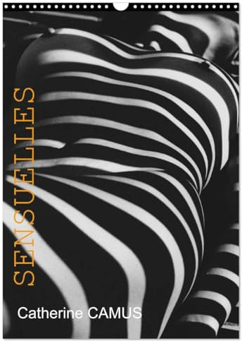 Sensuelles (Calendrier mural 2026 DIN A3 vertical), CALVENDO calendrier mensuel: Nus féminins dont la moitié avec jeux d'ombres (CALVENDO Art)