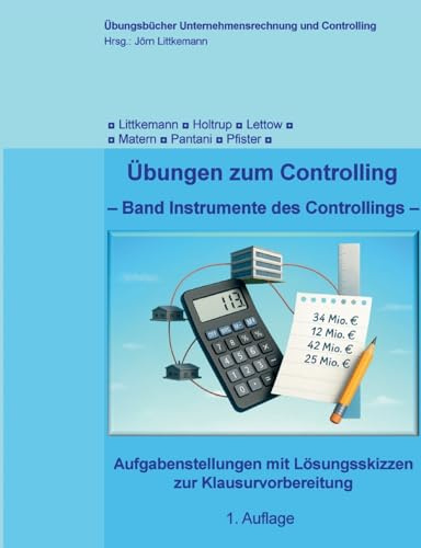 Übungen zum Controlling: Band Instrumente des Controllings
