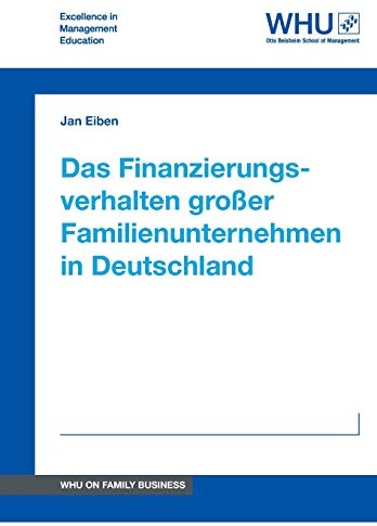 Das Finanzierungsverhalten großer Familienunternehmen in Deutschland