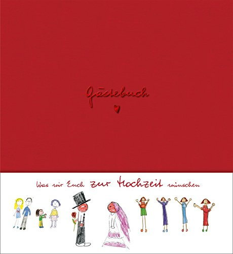 Gästebuch: Was wir Euch zur Hochzeit wünschen
