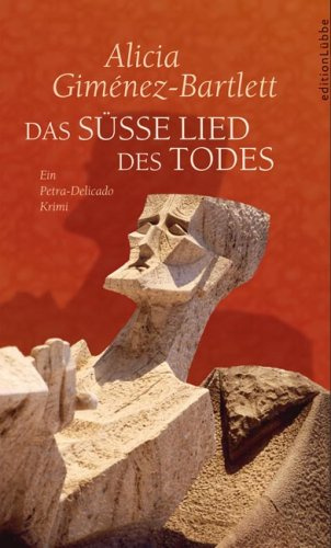 Das süße Lied des Todes: Ein Petra-Delicado Krimi (Edition Lübbe)
