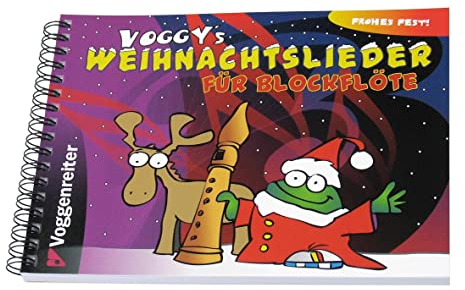 Voggy's Weihnachtslieder für Blockflöte: Weihnachten mit dem kleinen Voggy und der Blockflöte