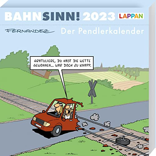 Bahnsinn! Der Pendlerkalender 2023: Tischkalender mit Cartoon-Postkarten: Postkartenkalender 2023 | Lustiger Kalender für Pendler und Reisende