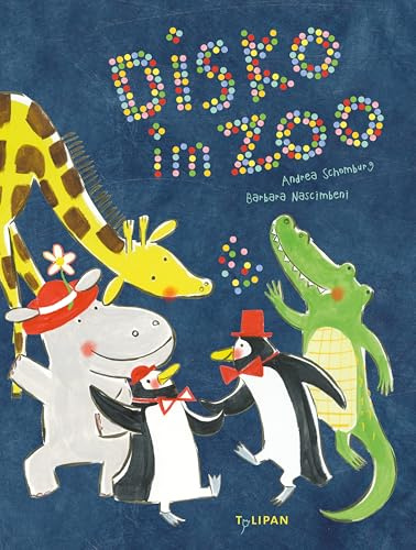 Disko im Zoo: Witzig gereimtes Bilderbuch für Kinder ab 4 Jahren