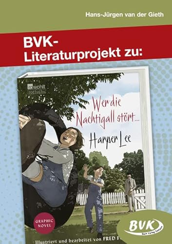 Literaturprojekt zu Wer die Nachtigall stört ... (BVK-Literaturprojekte)