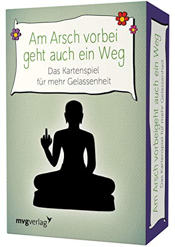 Am Arsch vorbei geht auch ein Weg – Das Kartenspiel für mehr Gelassenheit