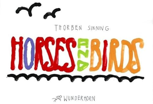 Horses and Birds: Fotografien