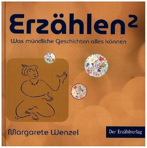 Erzählen hoch zwei: Was mündliche Geschichten alles können