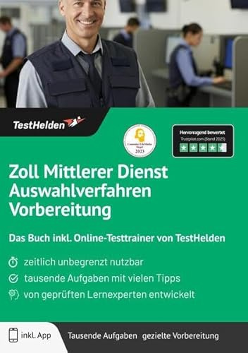 Zoll Mittlerer Dienst Auswahlverfahren Vorbereitung: Das Buch inkl. Online-Testtrainer von TestHelden