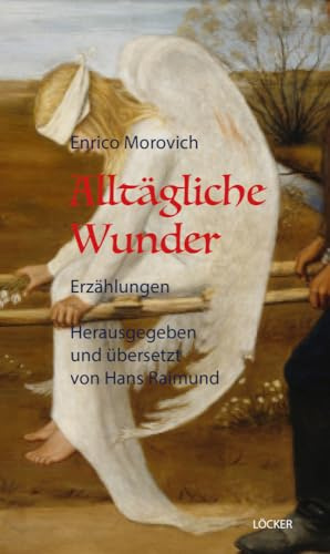Alltägliche Wunder: Erzählungen