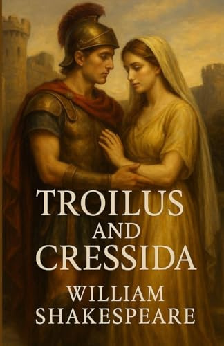 Troilus and Cressida(Illustrated)