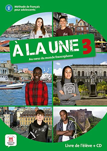 A la une 3 - Edition hybride - Livre de l'eleve + audio MP3. A2-B1: Livre de l'eleve 3 (A2-B1) (À la une, 3)