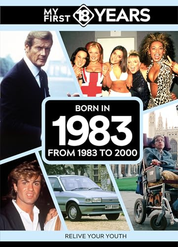 My First 18 Years - Born in 1983: From 1983 to 2000 (My First 18 Years Series)
