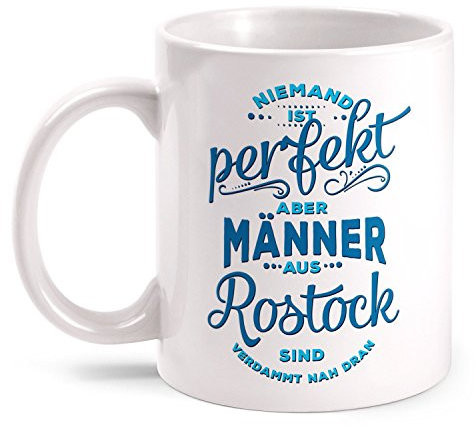Fashionalarm Tasse Niemand ist perfekt - Männer aus Rostock - beidseitig bedruckt mit lustigem Spruch | Geschenk Idee für Rostocker | Stadt, Farbe:weiß