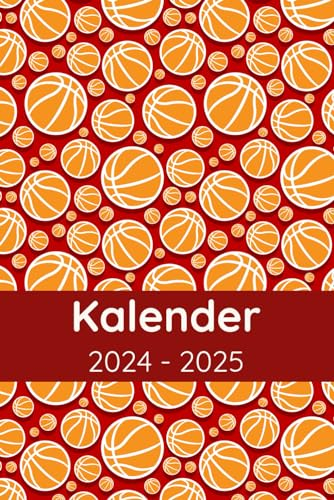 Kalender 2024-2025: Geschenk für Basketball Liebhaber, Basketballspieler, Basketballfan, Trainer, Terminplaner, Wochenplaner und Monatsplaner