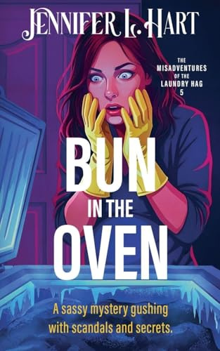 Bun in the Oven (The Misadventures of the Laundry Hag, Band 5)