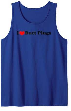 I Love Butt Plugs- Funny Adult Party Tee- Funny Adult Tee Tank Top