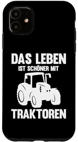 das Leben ist schöner mit Tratoren Traktoren Hülle für iPhone 11