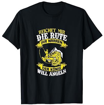 Angel Vater Petri Reicht mir die Rute der König will angeln T-Shirt
