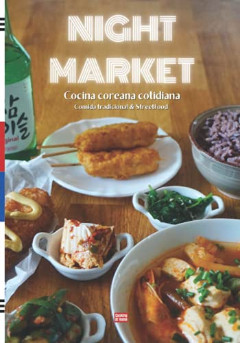 Cocina coreana cotidiana Comida tradicional & Streetfood: libro de las recetas más populares en Corea