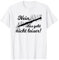 Nein Das Geht Nicht Leiser! Oboist Holzblasinstrument Oboe T-Shirt