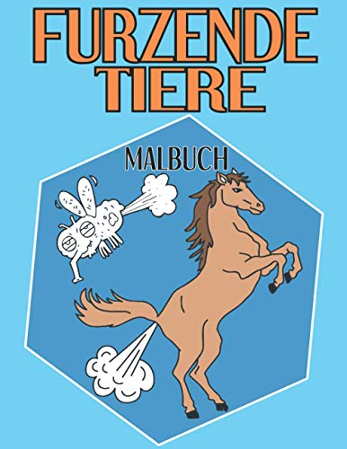Furzende Tiere Malbuch: lustiges Malbuch für Erwachsene und Kinder