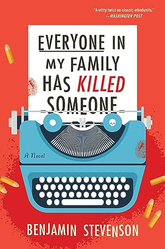 Everyone in My Family Has Killed Someone: A Clever Take of the Classic Murder Mystery (The Ernest Cunningham Mysteries, 1)