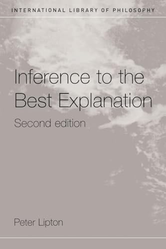 Inference to the Best Explanation (International Library of Philosophy)