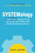 SYSTEMology: Create time, reduce errors and scale your profits with proven business systems