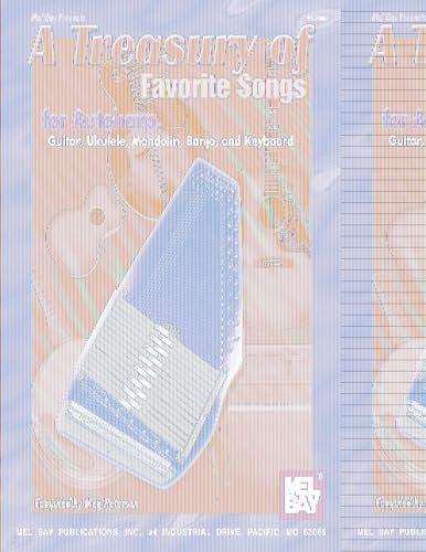 A Treasury of Favorite Songs for Autoharp: for Autoharp, Guitar, Ukulele, Mandolin, Banjo, and Keyboard (Mel Bay Presents a Treasury of Favorite Songs)