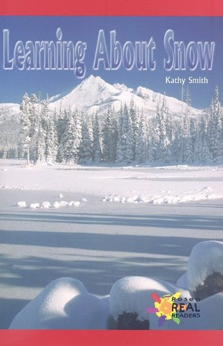 Learning About Snow (Rosen Real Readers)