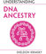 Understanding DNA Ancestry (Understanding Life)