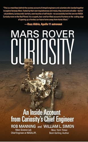 Mars Rover Curiosity: An Inside Account from Curiosity's Chief Engineer