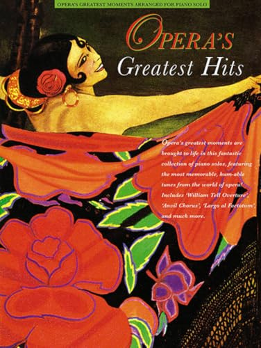 Opera's Greatest Hits: For the intermediate pianist
