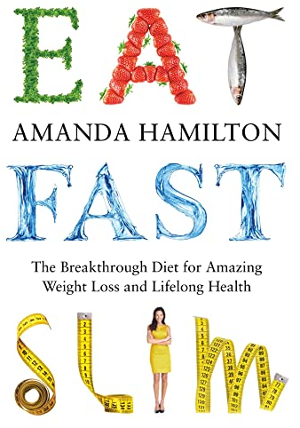Eat Fast Slim: The Life-Changing Fasting Diet for Amazing Weight Loss and Optimum Health