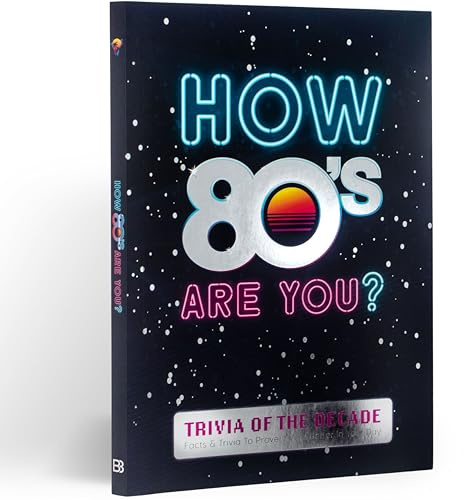 How 80's Are You? Better In My Day Trivia Book