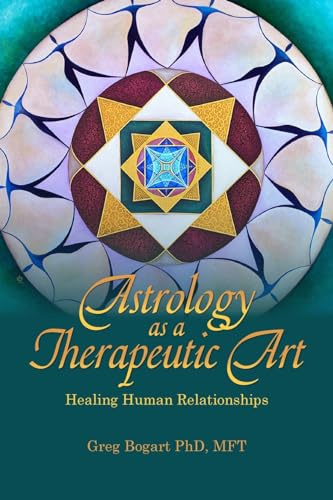 Astrology as a Therapeutic Art: Healing Human Relationships