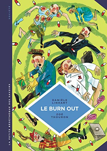 La petite Bédéthèque des Savoirs - Tome 28 - Le Burn out: Travailler à perdre la raison