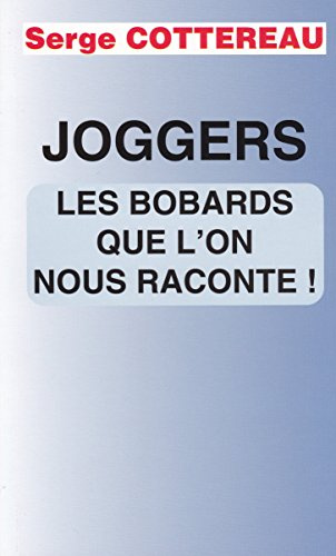 Joggers, les bobards que l'on nous raconte !