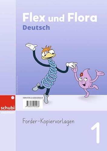 Flex und Flora Deutsch: Forder-Kopiervorlagen 1 (Flex und Flora Deutsch - Ausgabe Schweiz: 1. Schuljahr)