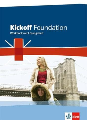 Kickoff Foundation Bundesausgabe. Englisch zum Hauptschulabschluss: Workbook und Lösungshelft