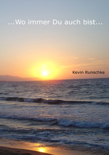 ...Wo immer Du auch bist...