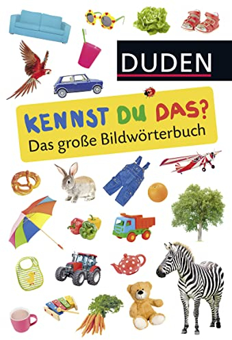 Duden 24+: Kennst du das? Das große Bildwörterbuch: ab 24 Monaten (DUDEN Pappbilderbücher Kennst Du das?, Band 18)