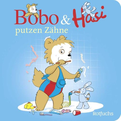 Bobo & Hasi putzen Zähne: Pappbilderbuch übers Zähne putzen für Babys und Kleinkinder (Bobo Siebenschläfer: Bobo & Hasi Pappbilderbücher ab 12 Monate, Band 12)