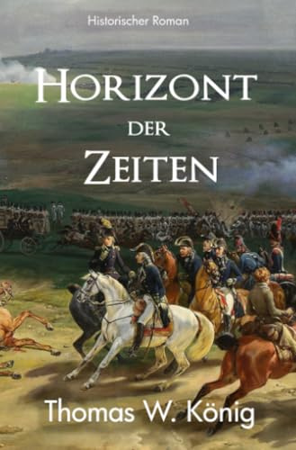 Horizont der Zeiten: Franzosenzeit (Mathes-Saga)