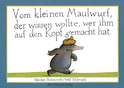 Vom kleinen Maulwurf, der wissen wollte, wer ihm auf den Kopf gemacht hat: Maxi-Pappausgabe des Bilderbuchklassikers