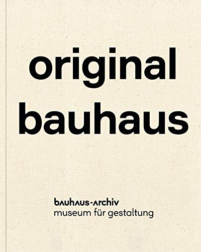 original bauhaus - dt.: Bauhaus-Archiv, Museum für Gestaltung